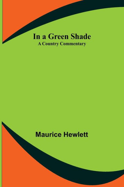 A Green Shade; Country Commentary