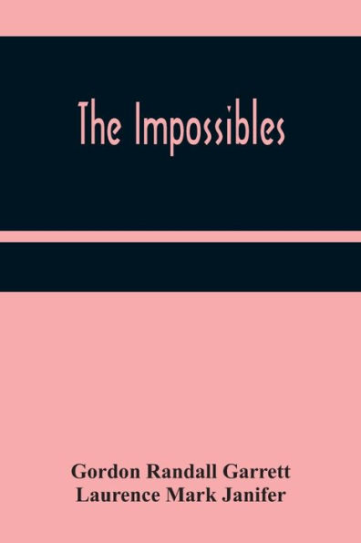 The Impossibles