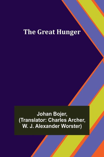 The Great Hunger by Johan Bojer, Paperback | Barnes & Noble®