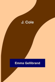 Title: J. Cole, Author: Emma Gellibrand