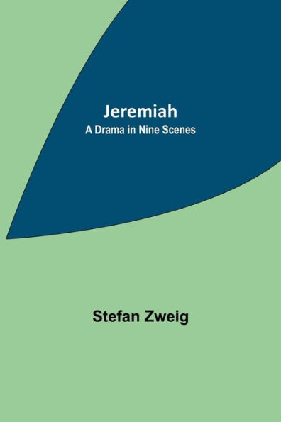 Jeremiah: A Drama Nine Scenes