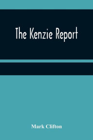 Title: The Kenzie Report, Author: Mark Clifton