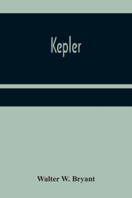 Title: Kepler, Author: Walter W. Bryant