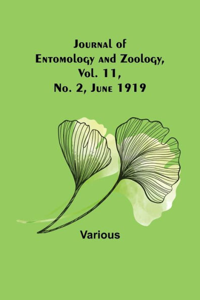 Journal of Entomology and Zoology, Vol. 11, No. 2, June 1919