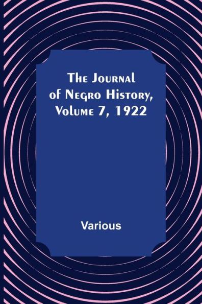 The Journal of Negro History, Volume 7, 1922