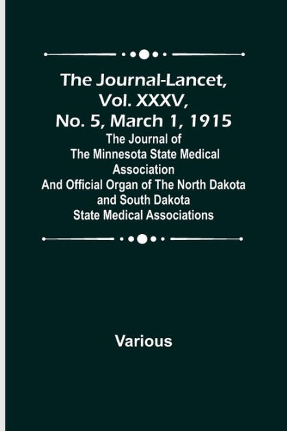 The Journal-Lancet, Vol. XXXV, No. 5, March 1, 1915; The Journal of the ...