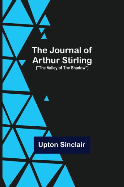 the Journal of Arthur Stirling: ("The Valley Shadow")