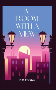 Title: A Room with a View, Author: E. M. Forster