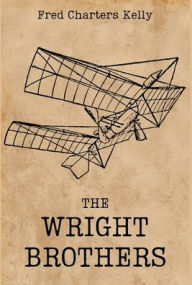 Title: The Wright Brothers, Author: Fred Charters Kelly