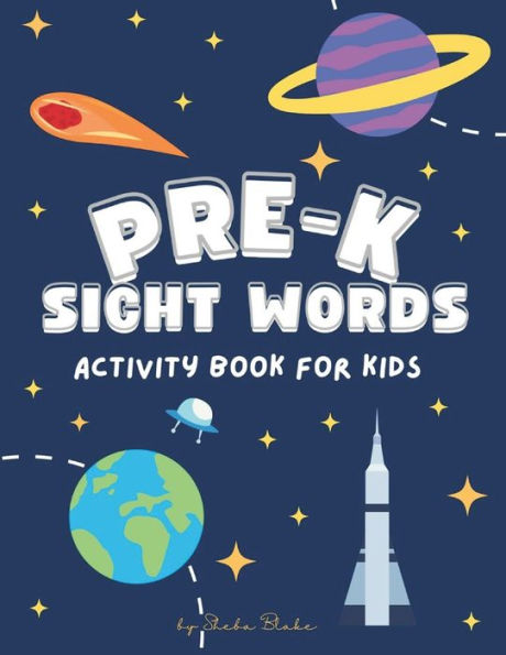 Pre-K Sight Words Activity Book: A Sight Words and Phonics Workbook for Beginning Readers Ages 3-4 (8.5x11 Workbook / Activity Book)