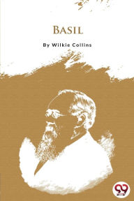 Title: Basil, Author: Wilkie Collins