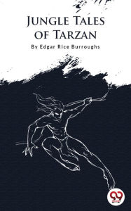 Title: Jungle Tales Of Tarzan, Author: Edgar Rice Burroughs