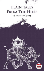 Title: Plain Tales From The Hills, Author: Rudyard Kipling