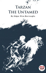 Title: Tarzan The Untamed, Author: Edgar Rice Burroughs