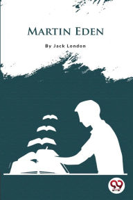 Title: Martin Eden, Author: Jack London