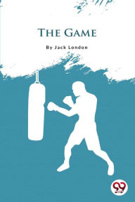 Title: The Game, Author: Jack London