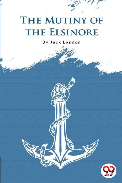 The Mutiny Of The Elsinore