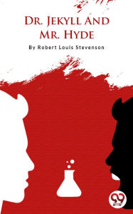 Title: Dr. Jekyll And Mr. Hyde, Author: Robert Louis Stevenson