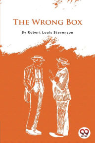 Title: The Wrong Box, Author: Robert Louis Stevenson