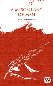 Title: A Miscellany Of Men, Author: G. K. Chesterton