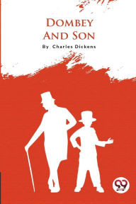 Title: Dombey And Son, Author: Charles Dickens