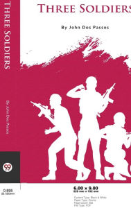 Title: Three Soldiers, Author: John Dos Passos