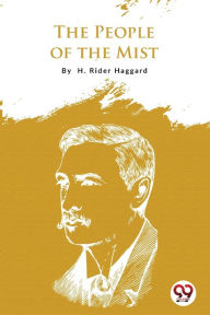 Title: The People of the Mist, Author: H. Rider Haggard