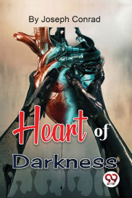 Title: Heart of Darkness, Author: Joseph Conrad