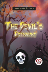 Title: The Devil's Dictionary, Author: Ambrose Bierce