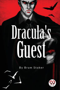 Title: Dracula's Guest, Author: Bram Stoker