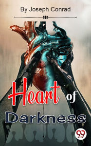 Title: Heart of Darkness, Author: Joseph Conrad