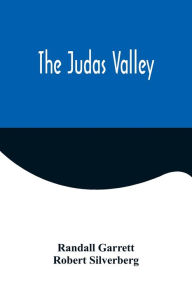 Title: The Judas Valley, Author: Randall Garrett