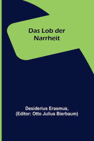 Title: Das Lob der Narrheit, Author: Desiderius Erasmus