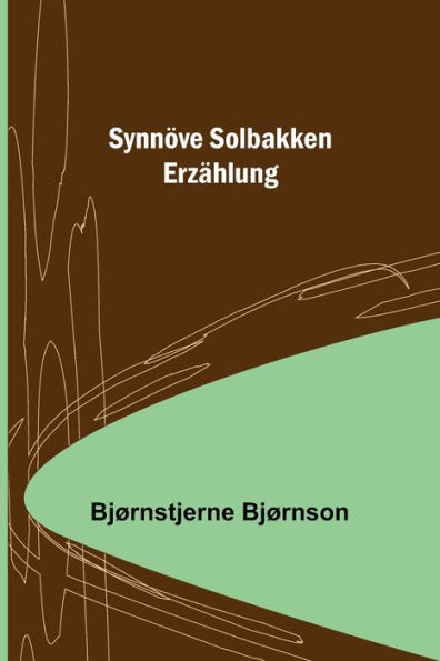 Synnöve Solbakken: Erzählung