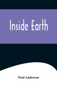 Title: Inside Earth, Author: Poul Anderson