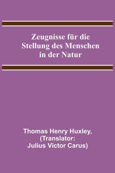 Zeugnisse für die Stellung des Menschen in der Natur