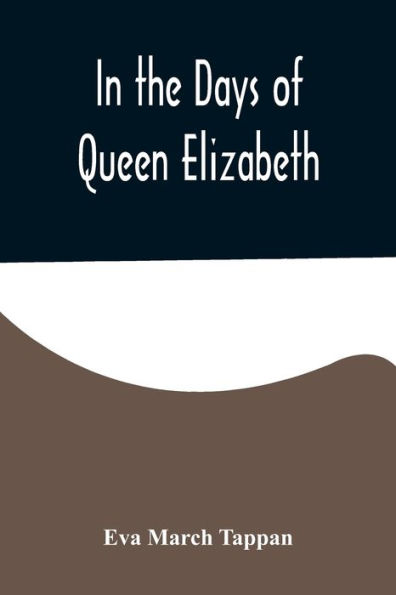 the Days of Queen Elizabeth