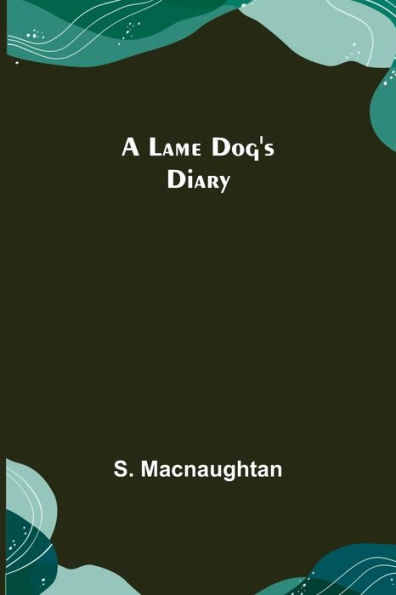 A Lame Dog's Diary