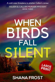 Title: When Birds Fall Silent, Author: Shana Frost
