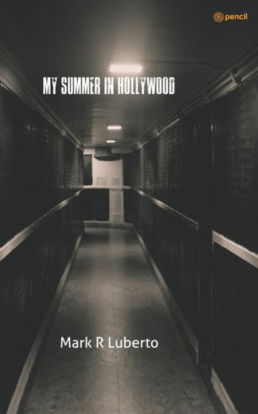 My Summer in Hollywood: This is my summer in Hollywood