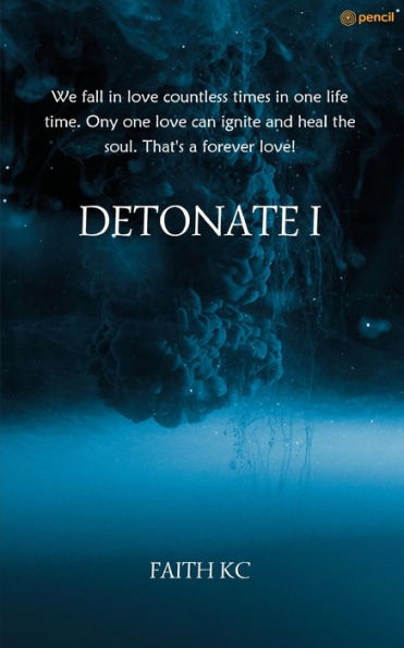 DETONATE I: We fall in love countless times in one life time. Ony one love can ignite and heal the soul. That's a forever love!