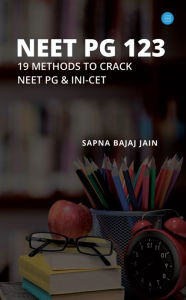 Title: NEET PG 1 2 3: 19 Methods to crack NEET PG & INI-CET, Author: Sapna Bajaj Jain