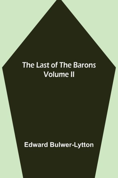 The Last of the Barons Volume II