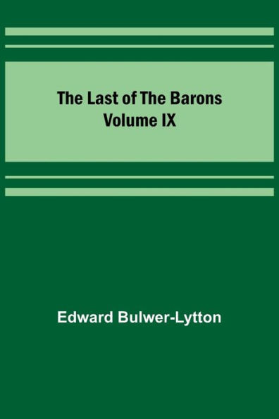 The Last of the Barons Volume IX