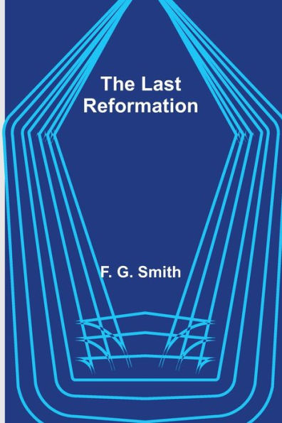 The Last Reformation