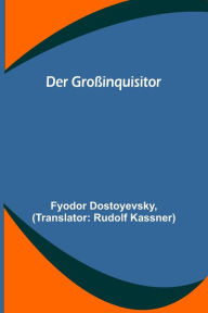 Title: Der Großinquisitor, Author: Fyodor Dostoyevsky