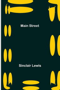 Title: Main Street, Author: Sinclair Lewis