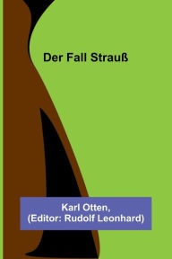 Title: Der Fall Strauß, Author: Karl Otten