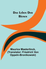 Title: Das Leben der Bienen, Author: Maurice Maeterlinck