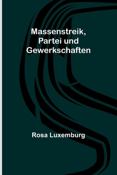 Massenstreik, Partei und Gewerkschaften